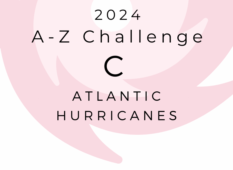 A-Z CHALLENGE – ATLANTIC HURRICANES: C